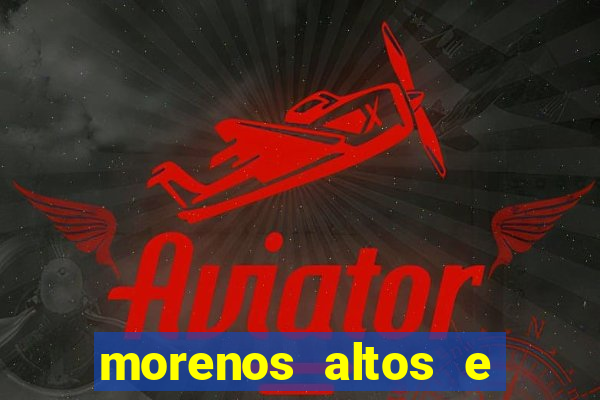morenos altos e fortes pelados
